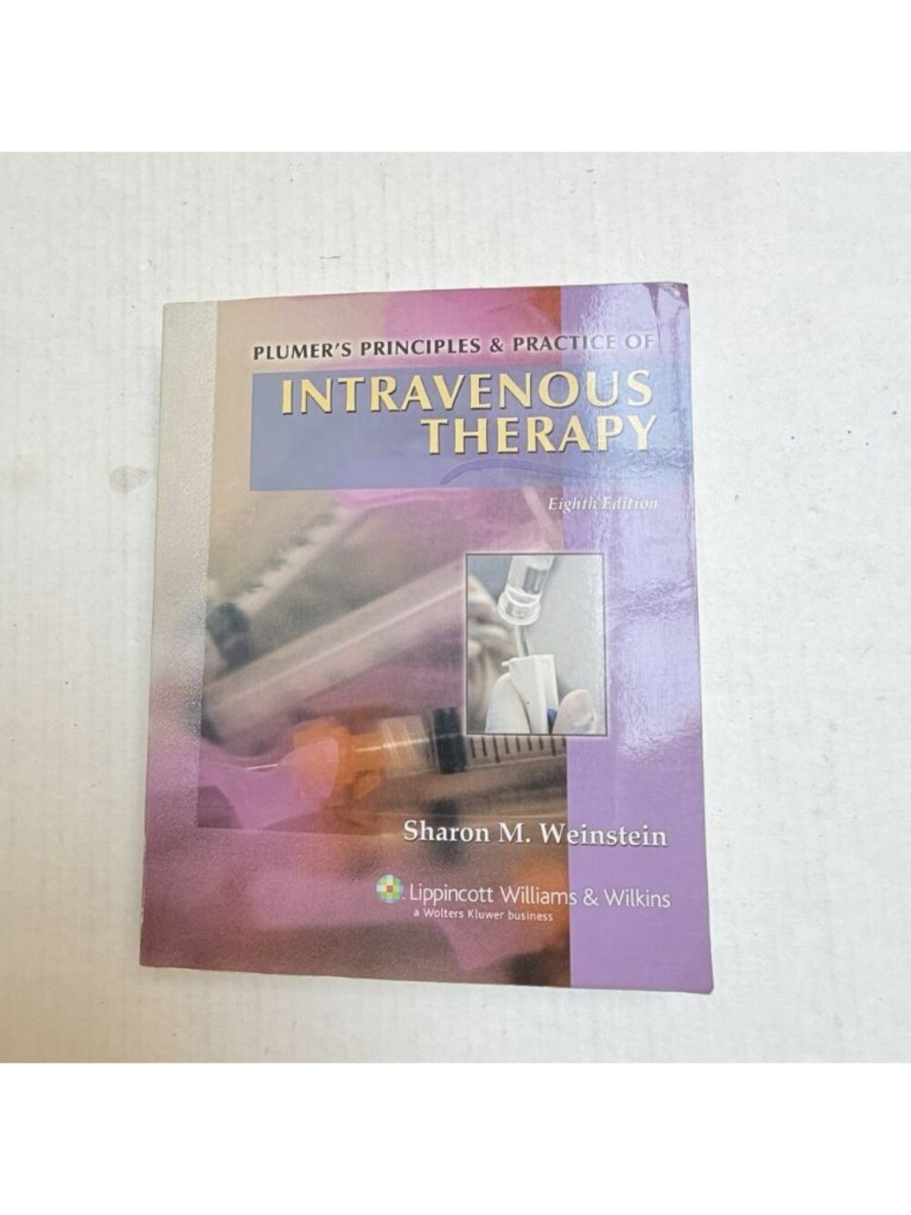Plumer's Principles and Practice of Intravenous by Sharon Weinstein Paperback